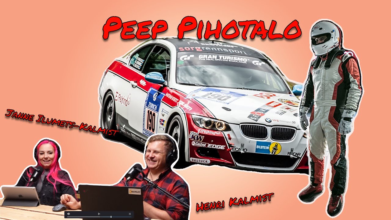 #21.2 – Peep Pihotalo – Nürburgring 24h ja autod, kui investeering